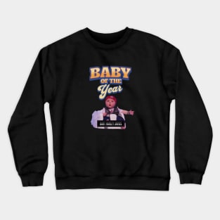 Baby of the year Bart Harley Jarvis Crewneck Sweatshirt